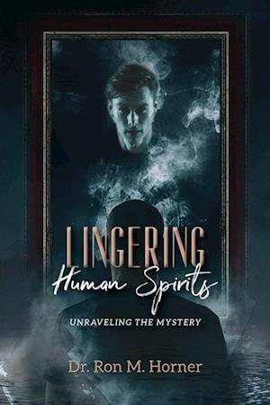 Lingering Human Spirits