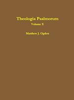 Theologia Psalmorum (Volume X) 