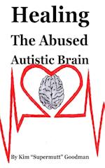 Healing the Abused Autistic Brain 