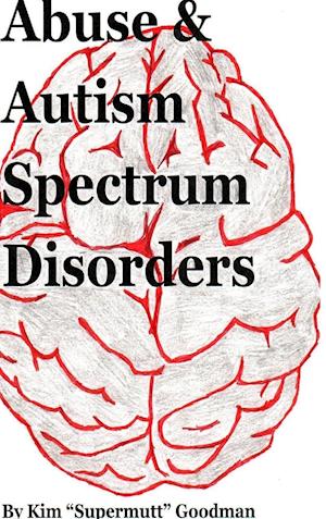 Abuse & Autism Spectrum Disorders