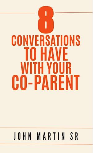 8 Conversations To Have With Your Co-Parent