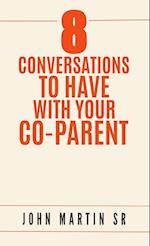 8 Conversations To Have With Your Co-Parent 