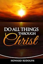 Do All Things Through Christ