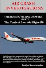 AIR CRASH INVESTIGATIONS - THE BOEING 737 MAX DISASTER - PART 1- The Crash of Lion Air Flight 610 
