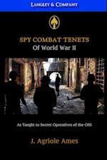 SPY COMBAT TENETS OF WWII 