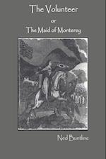 The Volunteer; or, The Maid of Monterey 