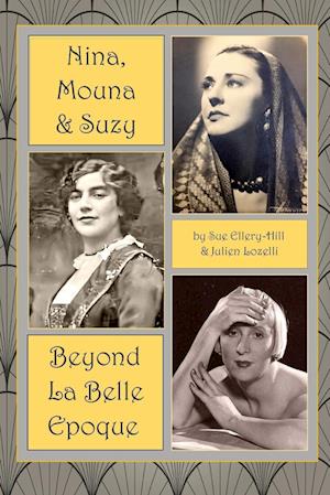 Nina, Mouna & Suzy - Beyond La Belle Epoque