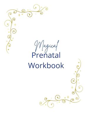 Magical Prenatal Workbook