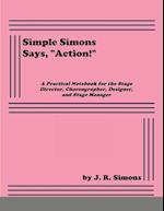 Simple Simons Says, "Action!"