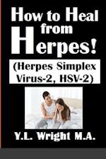 How to Heal from Herpes! (Herpes Simplex Virus-2, HSV-2): How Contagious Is Herpes? Is There a Cure for Herpes? Dating With Herpes. What Are the Sympt