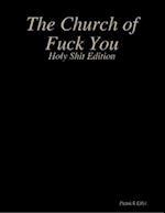 Church of Fuck You - Holy Shit Edition