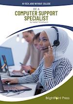 Be a Computer Support Specialist