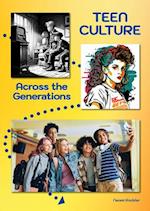 Teen Culture Across the Generations