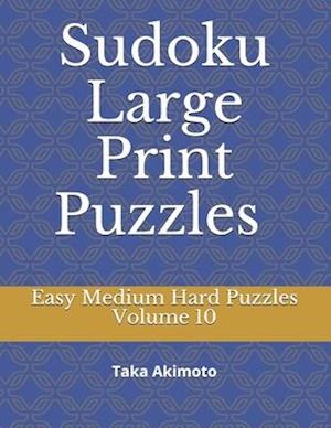 Sudoku Large Print Puzzles Volume 10