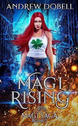 Magi Rising: An Epic Urban Fantasy Adventure