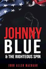Johnny Blue and the Righteous Spin