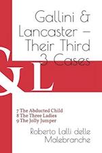 Gallini & Lancaster - Their Third Three Cases: 7 The Abducted Child - 8 The Three Ladies - 9 The Jolly Jumper 