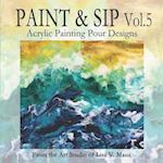 Paint and Sip Vol.5: Acrylic Painting Pour Designs 