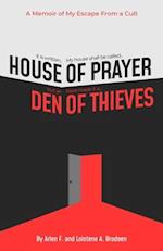 House of Prayer/ Den of Thieves