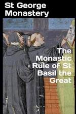 The Monastic Rule of St Basil the Great