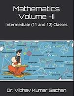 Mathematics Volume -II: Intermediate (11 and 12) Classes 
