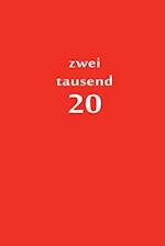 zweitausend 20