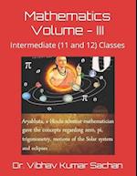 Mathematics Volume - III: Intermediate (11 and 12) Classes 