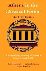 Athens in the Classical Period - The Third Edition