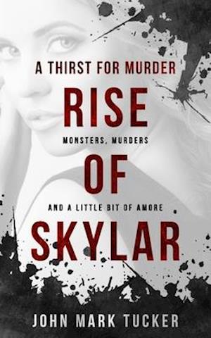 A Thirst for Murder - Rise of Skylar