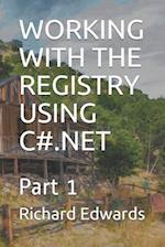 Working with the Registry Using C#.Net