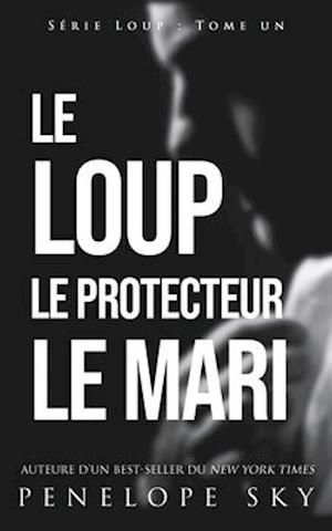 Le Loup Le Protecteur Le Mari