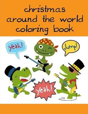 Christmas Around The World Coloring Book