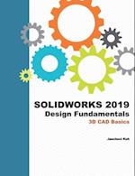 Solidworks 2019 Design Fundamentals: 3D CAD Basics 