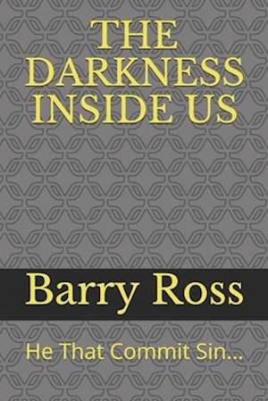 The Darkness Inside Us