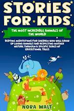 Stories for Kids The Most Incredible Animals of the World
