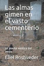 Las almas gimen en el vasto cementerio