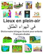 Français-Arabe Lieux en plein-air Dictionnaire bilingue illustré pour enfants