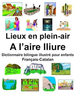 Français-Catalan Lieux en plein-air/A l'aire lliure Dictionnaire bilingue illustré pour enfants