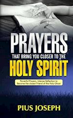 Prayers That Bring You Closer to the Holy Spirit