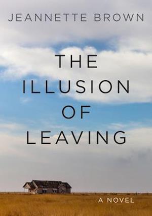 The Illusion of Leaving