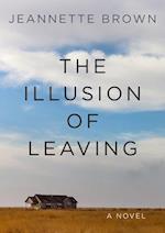 The Illusion of Leaving