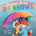 Mommies Make Rainbows