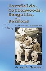 Cornfields, Cottonwoods, Seagulls, and Sermons: Growing Up in Nebraska 