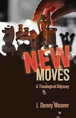 New Moves: A Theological Odyssey 