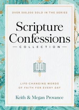 Scripture Confessions Collection: Life-Changing Words of Faith for Every Day