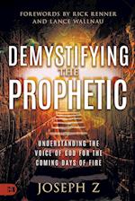 Demystifying the Prophetic