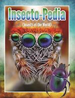 Insecto-Pedia (Insects Of The World)