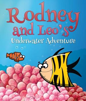 Rodney and Leo's Underwater Adventure