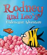 Rodney and Leo's Underwater Adventure