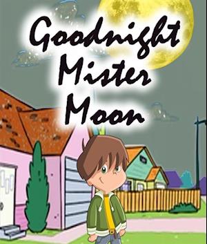 Goodnight Mister Moon